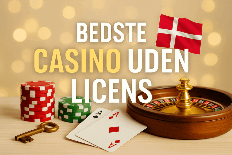 Bedste Casino uden Dansk Licens - Find Dit Ideelle Spillested