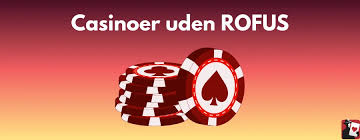Casinos Uden Rofus En Guide til Udenlandske Online Casinoer