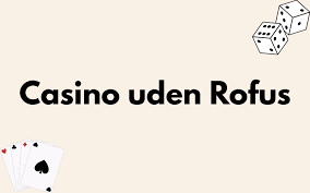 Casino Uden Rufus Spil Gratis Spins uden Match