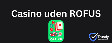 Danske Casinoer Uden Rofus - Oplev Friheden i Spil