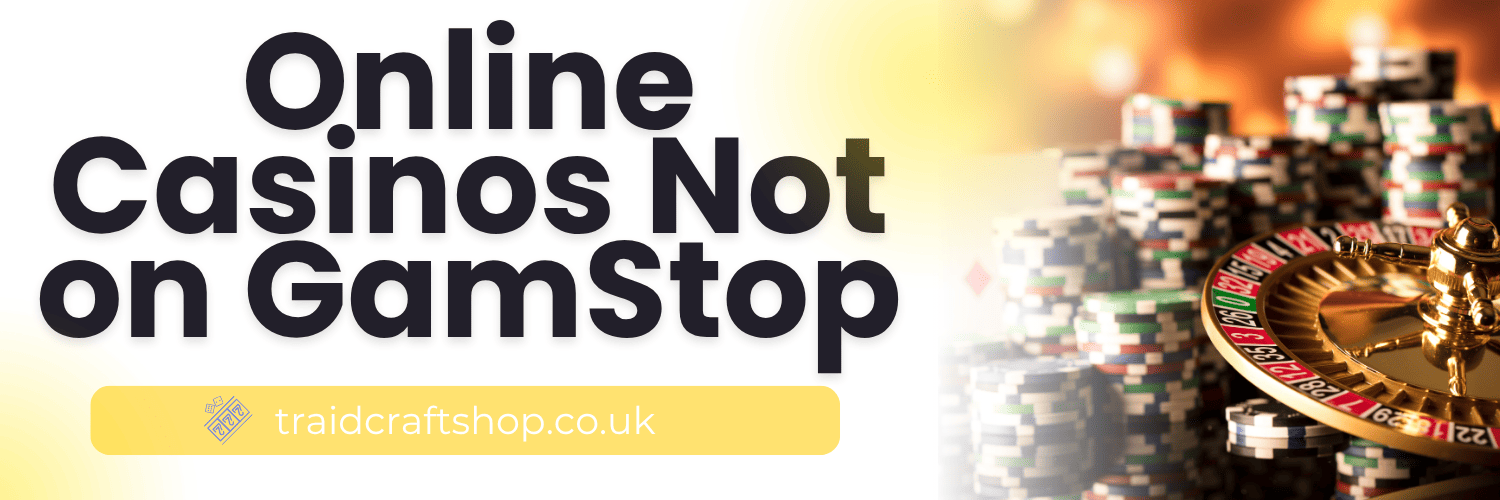 Explore Non-GamStop Casinos A Comprehensive Guide