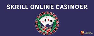 Skrill Casino En Guide til Sikker Online Spiloplevelse
